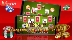 Bài Phỏm: Kỹ Năng, Chiến Thuật Và Luật Chơi Hiện Đại