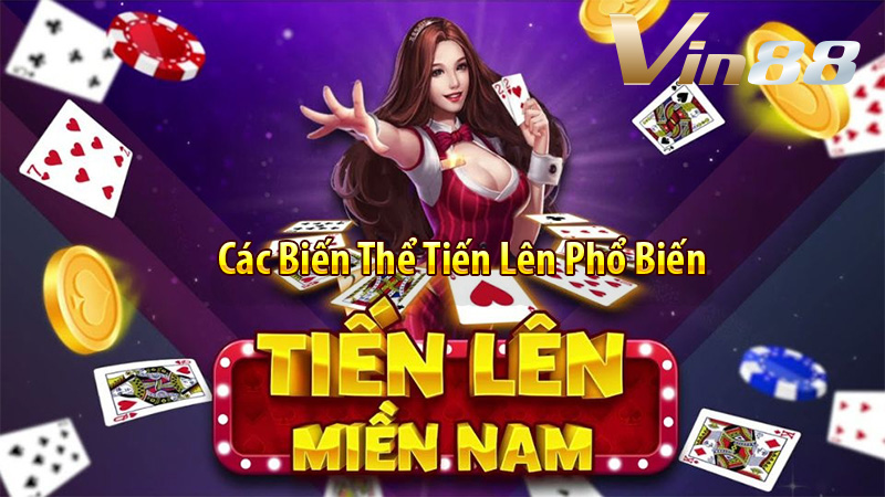 Các Biến Thể Tiến Lên Phổ Biến