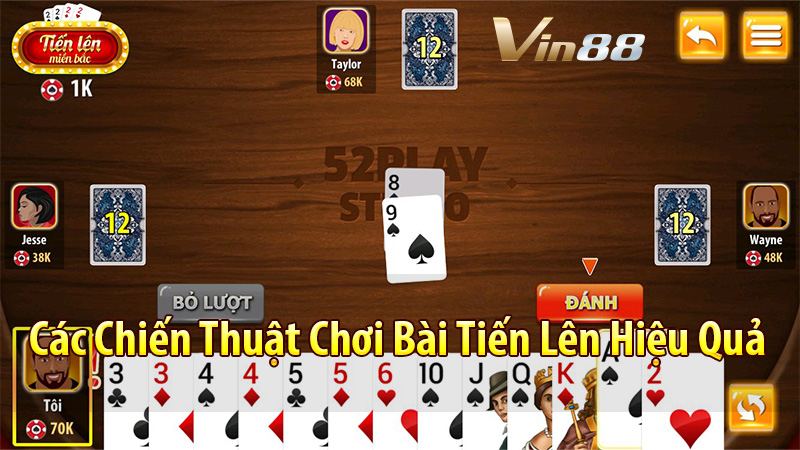 Các Chiến Thuật Chơi Bài Tiến Lên Hiệu Quả