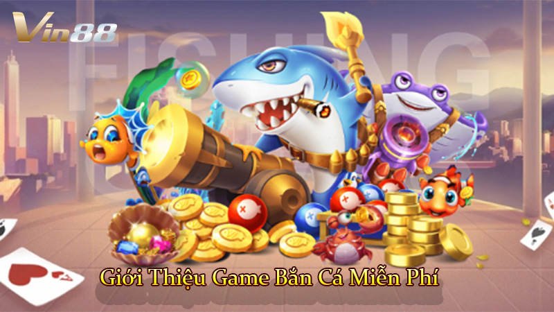 Giới Thiệu Game Bắn Cá Miễn Phí